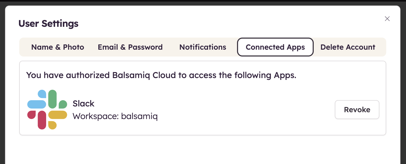 Manage or revoke connected apps, such as Slack, from Balsamiq Cloud User Settings.