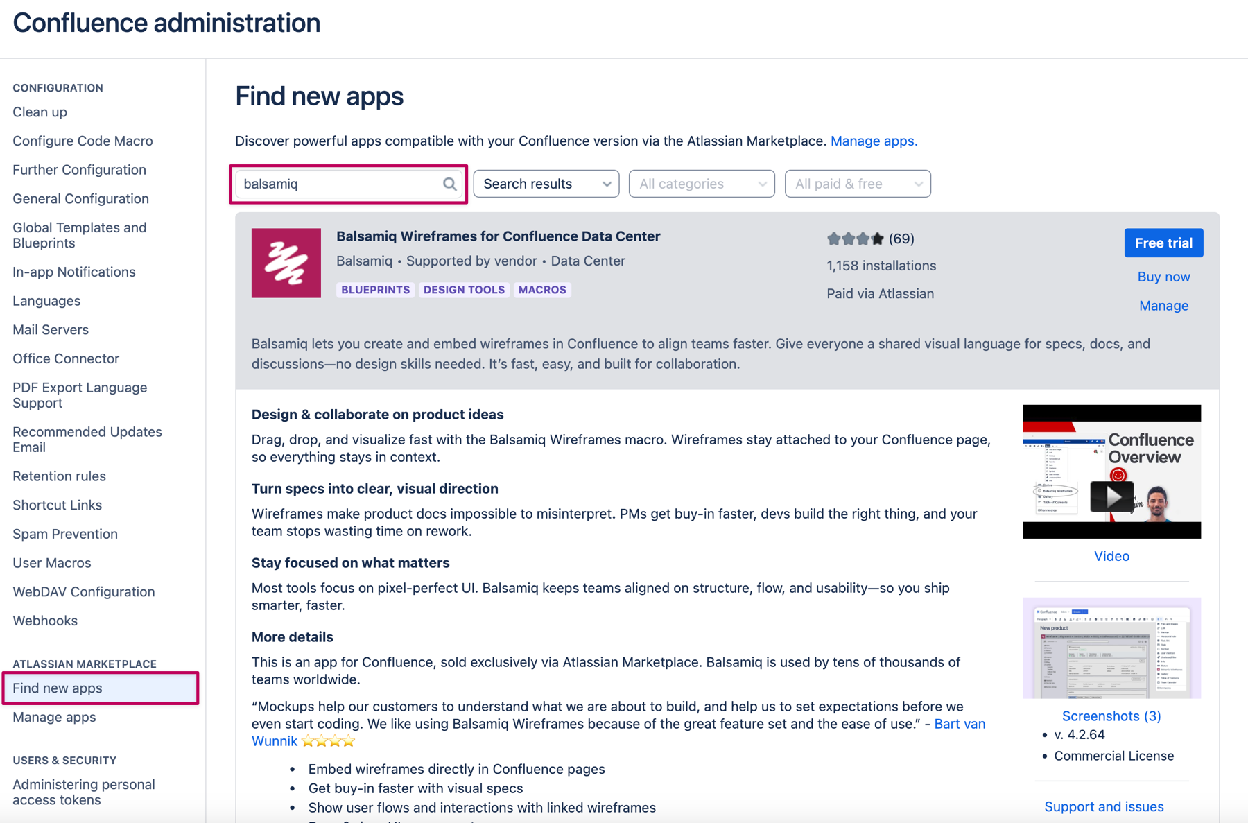 Search for “Balsamiq” under Find new apps to install Balsamiq Wireframes for Confluence from the Atlassian Marketplace.
