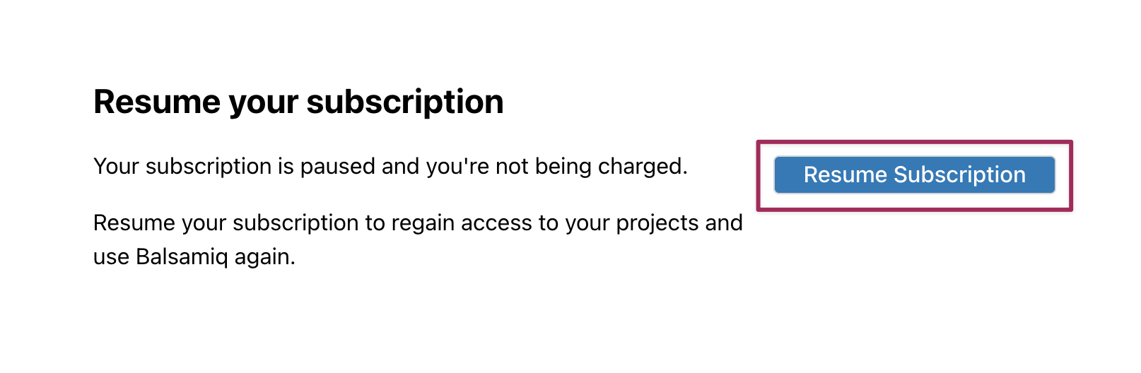 Option to resume a paused Balsamiq Cloud subscription